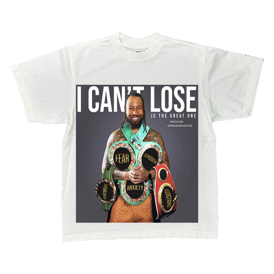 I Cant Lose T Shirt